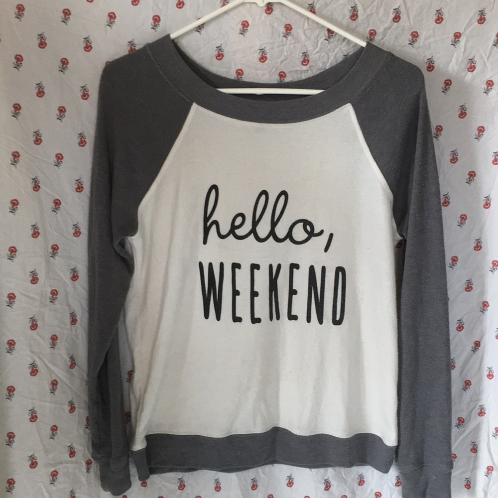 "Hello weekend" shirt